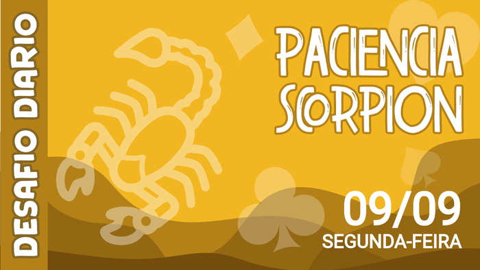 Desafio Diário - Paciência Scorpion